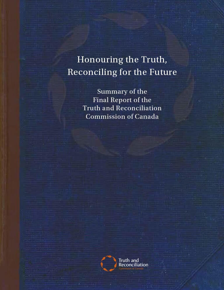 Cover for document "Honoring the Truth, Reconciling for the Future - Summary of the Final Report of the Truth and Reconciliation Commission of Canada"
