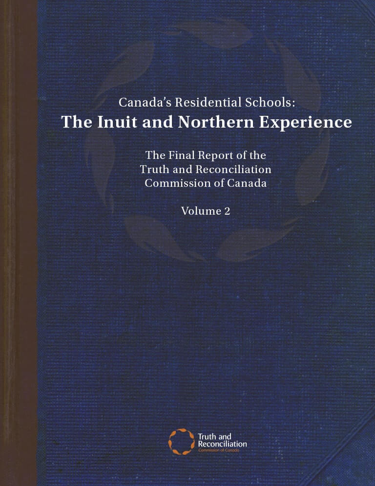 Cover for document "Canada’s Residential Schools: The Inuit and Northern Experience"