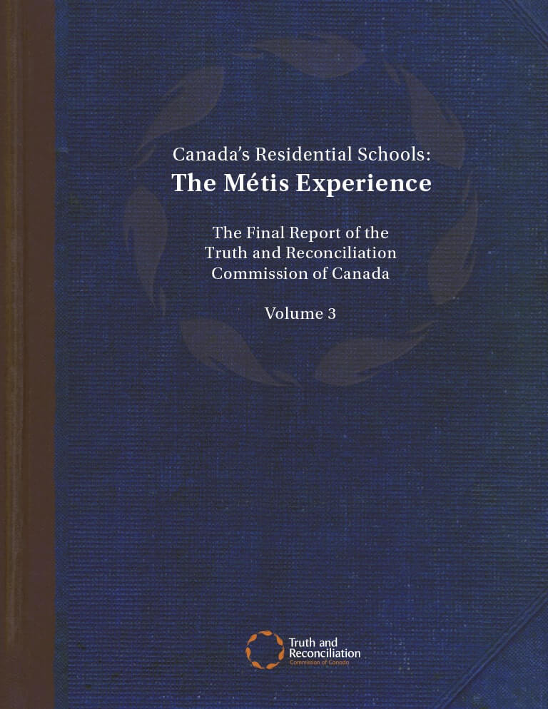 Cover for document "Canada’s Residential Schools: The Métis Experience"