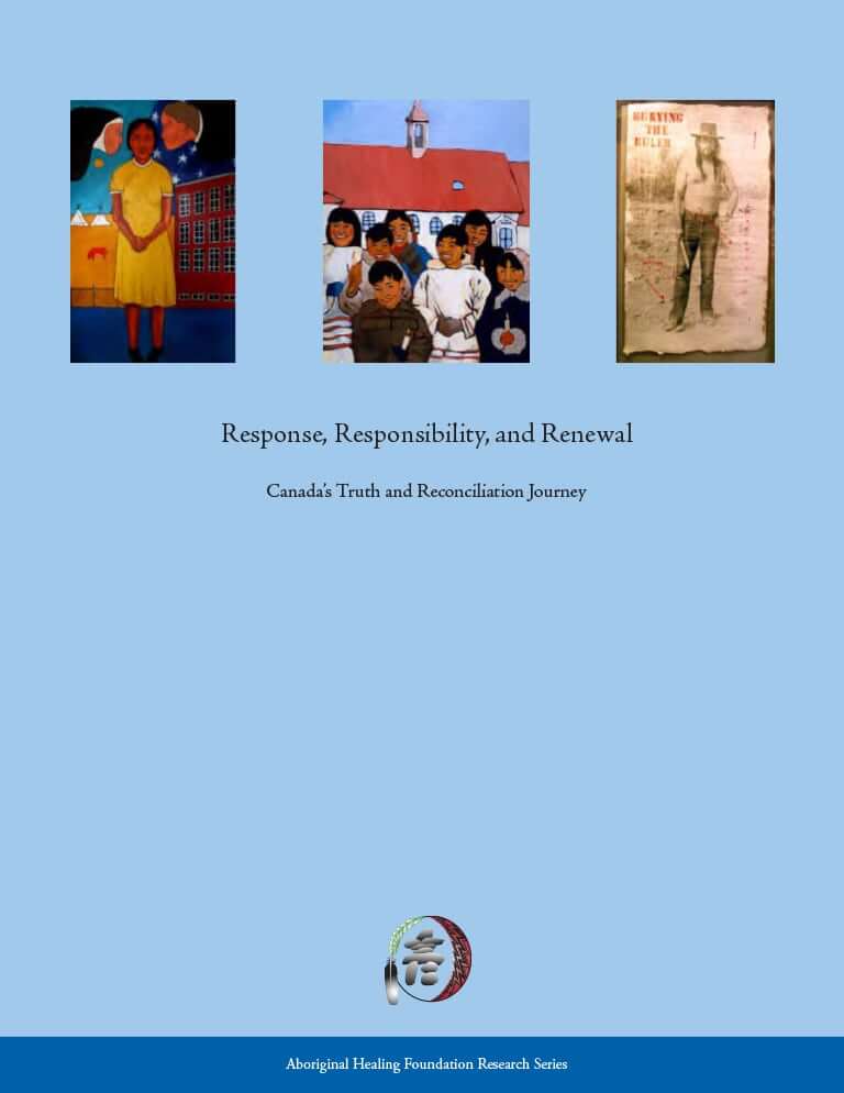 Cover for document "Response, Responsibility and Renewal: Canada's Truth and Reconciliation Journey"